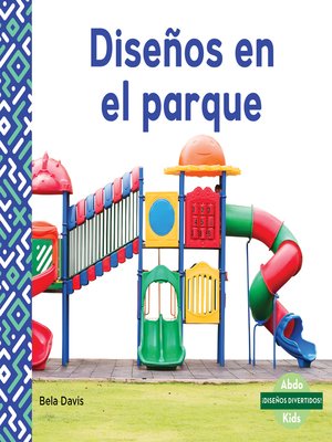 cover image of Diseños en el parque (Patterns at the Park)